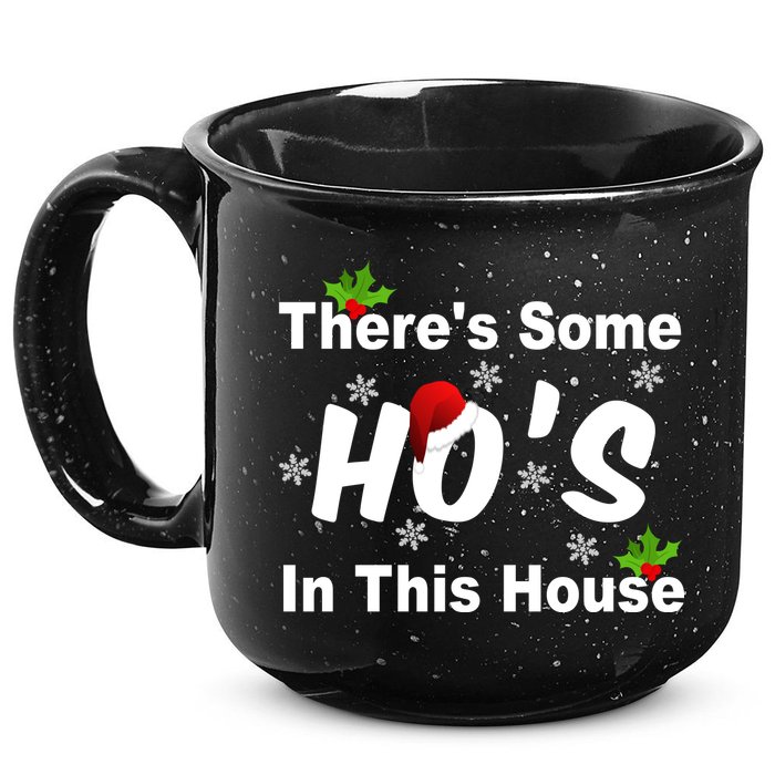 There's Some Ho's In This House Funny Xmas 15oz Campfire Ceramic Mug