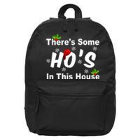 There's Some Ho's In This House Funny Xmas 16 in Basic Backpack