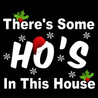 There's Some Ho's In This House Funny Xmas 16 in Basic Backpack
