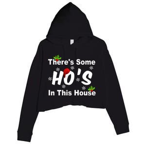 There's Some Ho's In This House Funny Xmas Crop Fleece Hoodie