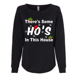 There's Some Ho's In This House Funny Xmas Womens California Wash Sweatshirt