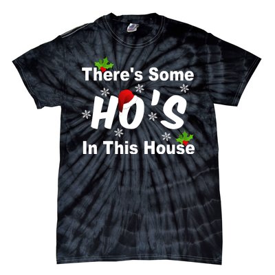 There's Some Ho's In This House Funny Xmas Tie-Dye T-Shirt