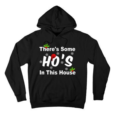 There's Some Ho's In This House Funny Xmas Tall Hoodie