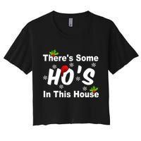 There's Some Ho's In This House Funny Xmas Women's Crop Top Tee