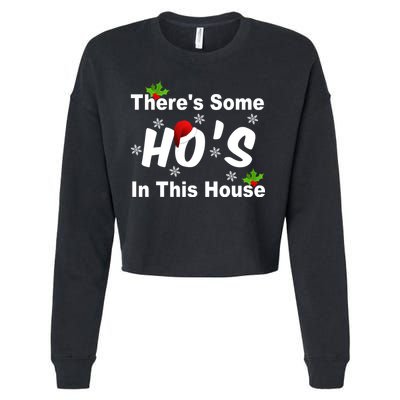 There's Some Ho's In This House Funny Xmas Cropped Pullover Crew