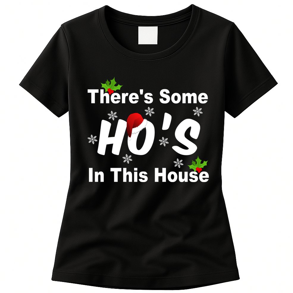 There's Some Ho's In This House Funny Xmas Womens T-Shirt