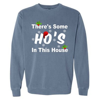 There's Some Ho's In This House Funny Xmas Garment-Dyed Sweatshirt