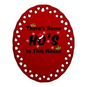 There's Some Ho's In This House Funny Xmas Ceramic Oval Ornament