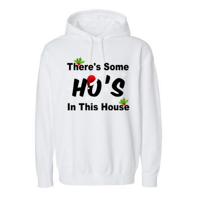 There's Some Ho's In This House Funny Xmas Garment-Dyed Fleece Hoodie