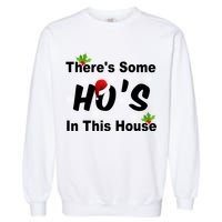 There's Some Ho's In This House Funny Xmas Garment-Dyed Sweatshirt