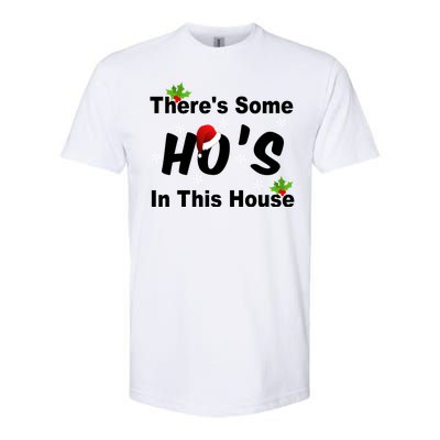 There's Some Ho's In This House Funny Xmas Softstyle® CVC T-Shirt