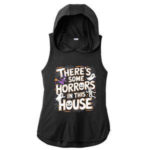 ThereS Some Horrors In This House Funny Halloween Cute Gift Ladies PosiCharge Tri-Blend Wicking Draft Hoodie Tank