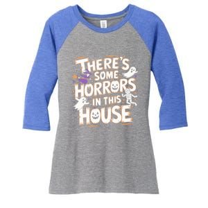 ThereS Some Horrors In This House Funny Halloween Cute Gift Women's Tri-Blend 3/4-Sleeve Raglan Shirt