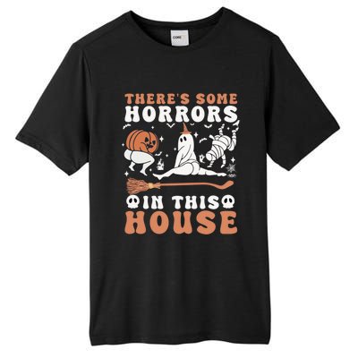 Theres Some Horrors In This House Halloween Ghost Pumpkin Gift Tall Fusion ChromaSoft Performance T-Shirt