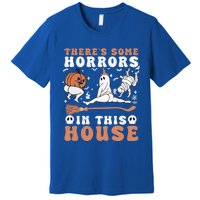 Theres Some Horrors In This House Halloween Ghost Pumpkin Gift Premium T-Shirt