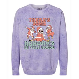 ThereS Some Ho Ho HoS In This House Funny Santa Christmas Cute Gift Colorblast Crewneck Sweatshirt