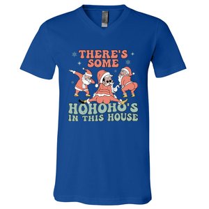 ThereS Some Ho Ho HoS In This House Funny Santa Christmas Cute Gift V-Neck T-Shirt