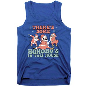 ThereS Some Ho Ho HoS In This House Funny Santa Christmas Cute Gift Tank Top