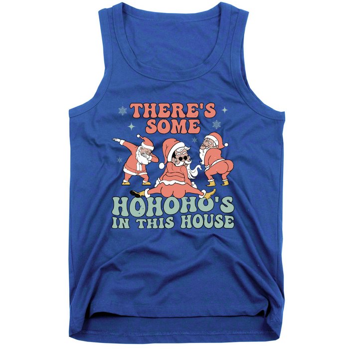 ThereS Some Ho Ho HoS In This House Funny Santa Christmas Cute Gift Tank Top