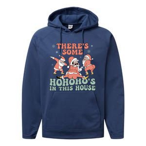 ThereS Some Ho Ho HoS In This House Funny Santa Christmas Cute Gift Performance Fleece Hoodie