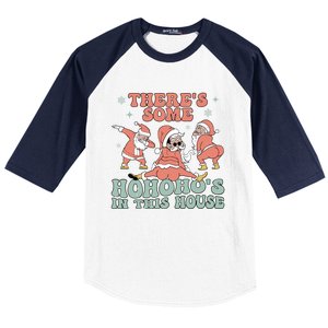 ThereS Some Ho Ho HoS In This House Funny Santa Christmas Cute Gift Baseball Sleeve Shirt