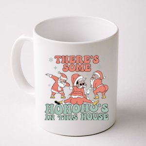 ThereS Some Ho Ho HoS In This House Funny Santa Christmas Cute Gift Coffee Mug