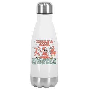 ThereS Some Ho Ho HoS In This House Funny Santa Christmas Cute Gift Stainless Steel Insulated Water Bottle