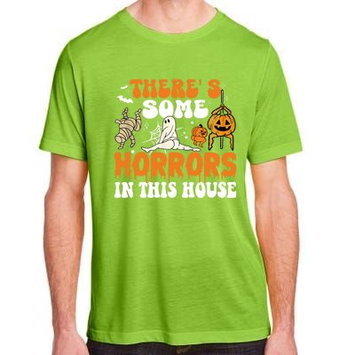 ThereS Some Horrors In This House Funny Scary House Horrors Gift Adult ChromaSoft Performance T-Shirt