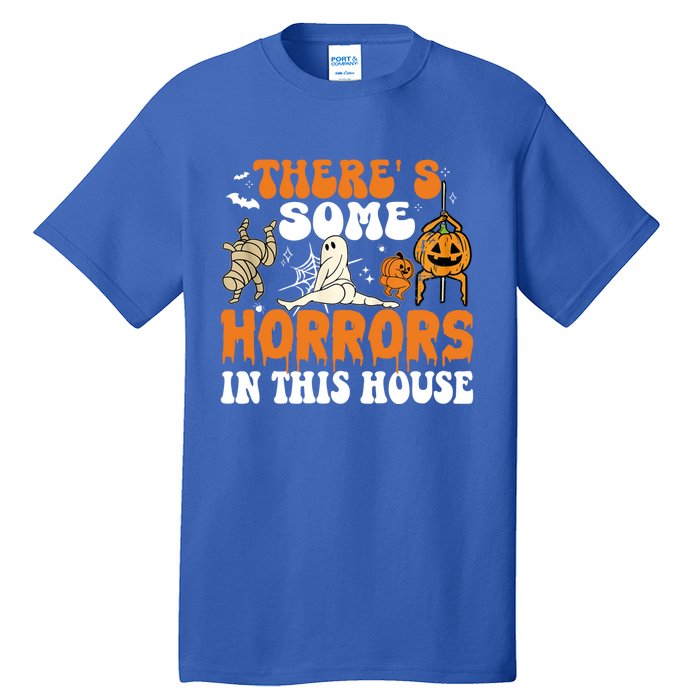 ThereS Some Horrors In This House Funny Scary House Horrors Gift Tall T-Shirt