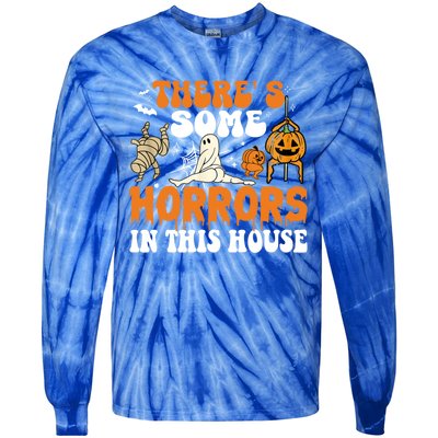 ThereS Some Horrors In This House Funny Scary House Horrors Gift Tie-Dye Long Sleeve Shirt