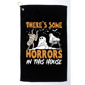 ThereS Some Horrors In This House Funny Ghost Halloween Gift Platinum Collection Golf Towel