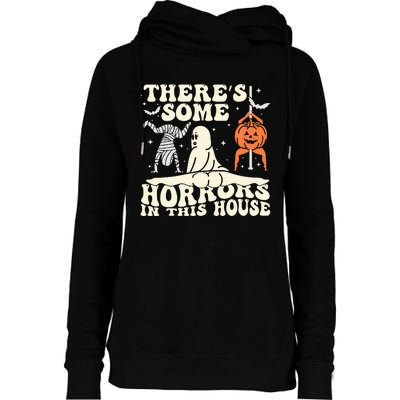 There's Some Horrors In This House Ghost Halloween Womens Funnel Neck Pullover Hood