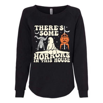 There's Some Horrors In This House Ghost Halloween Womens California Wash Sweatshirt