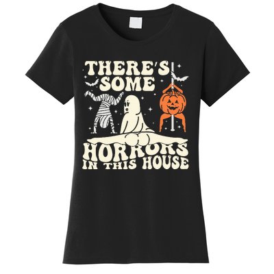 There's Some Horrors In This House Ghost Halloween Women's T-Shirt