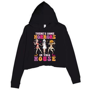 ThereS Some Horrors In This House Funny Halloween Funny Gift Crop Fleece Hoodie