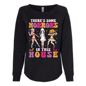 ThereS Some Horrors In This House Funny Halloween Funny Gift Womens California Wash Sweatshirt