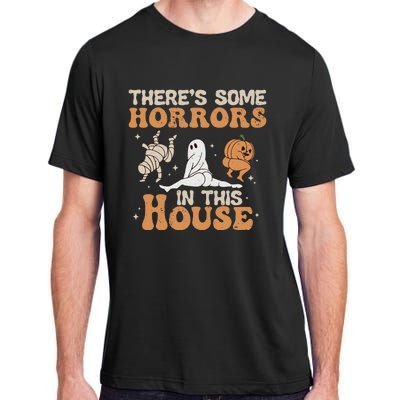 Theres Some Horrors In This House Halloween Pumpkin Ghost Adult ChromaSoft Performance T-Shirt