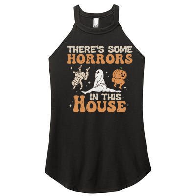 Theres Some Horrors In This House Halloween Pumpkin Ghost Women's Perfect Tri Rocker Tank