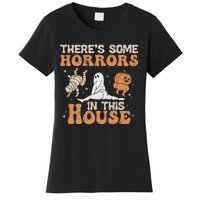 Theres Some Horrors In This House Halloween Pumpkin Ghost Women's T-Shirt