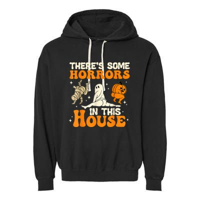 ThereS Some Horrors In This House Ghost Pumpkin Halloween Garment-Dyed Fleece Hoodie