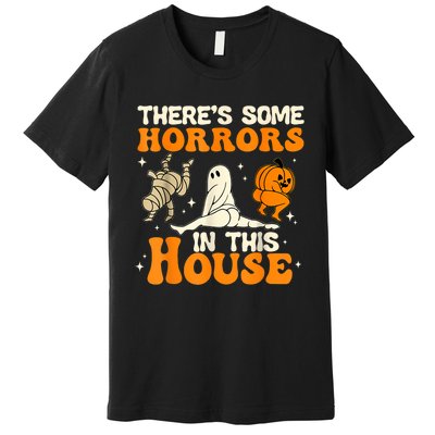 ThereS Some Horrors In This House Ghost Pumpkin Halloween Premium T-Shirt