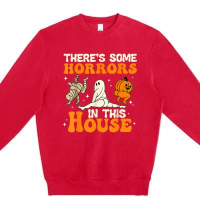 ThereS Some Horrors In This House Ghost Pumpkin Halloween Premium Crewneck Sweatshirt