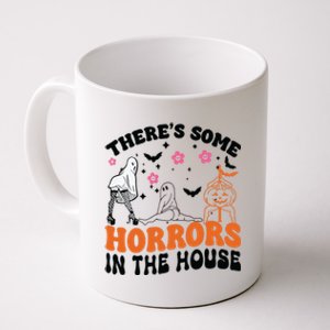 ThereS Some Horrors In This House Funny Halloween Funny Gift Coffee Mug