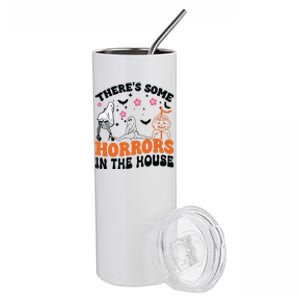 ThereS Some Horrors In This House Funny Halloween Funny Gift Stainless Steel Tumbler