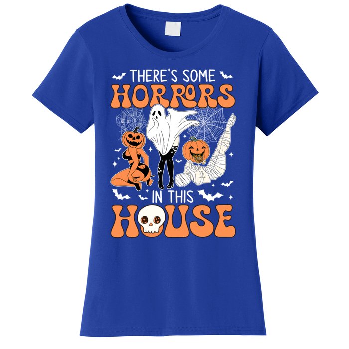 ThereS Some Horrors In This House Retro Halloween Funny Cute Gift Women's T-Shirt