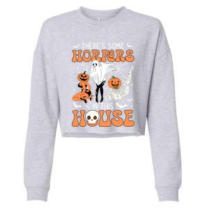 ThereS Some Horrors In This House Retro Halloween Funny Cute Gift Cropped Pullover Crew