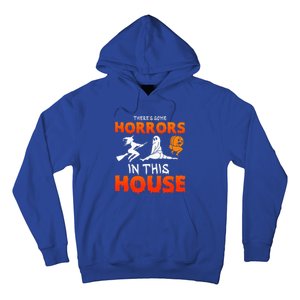 There's Some Horrors In This House Funny Humor Halloween Hoodie