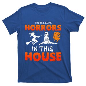 There's Some Horrors In This House Funny Humor Halloween T-Shirt