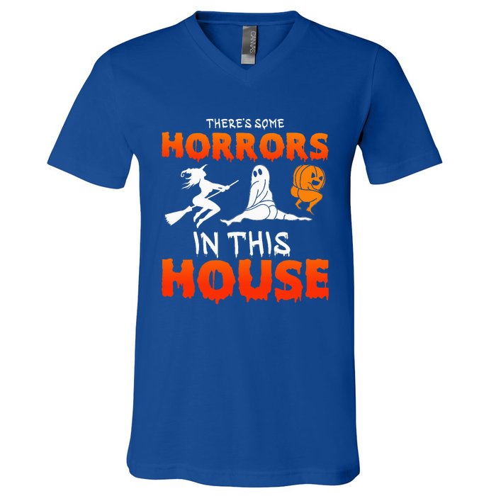 There's Some Horrors In This House Funny Humor Halloween V-Neck T-Shirt