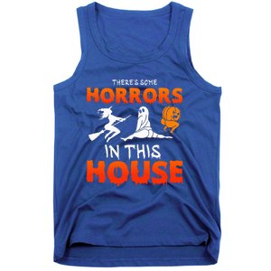 There's Some Horrors In This House Funny Humor Halloween Tank Top